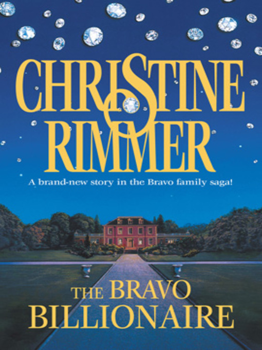 Title details for The Bravo Billionaire by Christine Rimmer - Available